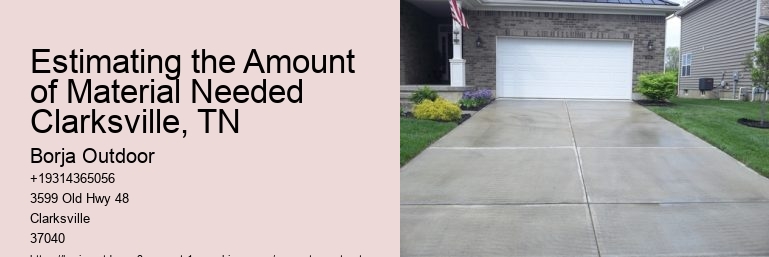 Estimating the Amount of Material Needed Clarksville, TN